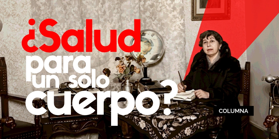 ¿Salud para un solo cuerpo?