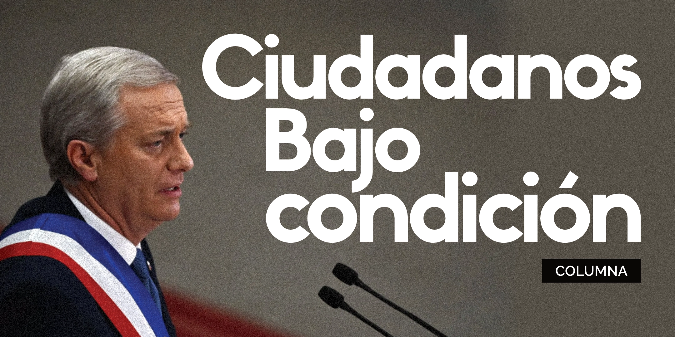 Ciudadanos bajo condición